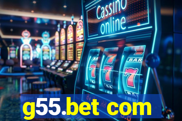 g55.bet com